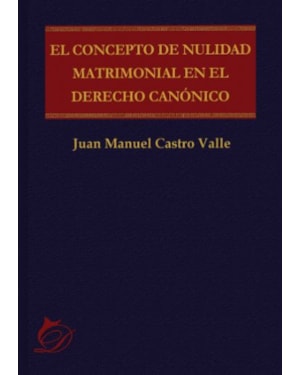 EL CONCEPTO DE NULIDAD MATRIMONIAL EN EL DERECHO CANÓNICO