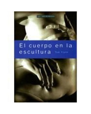 EL CUERPO EN LA ESCULTURA