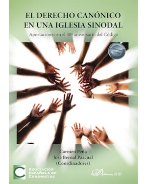 EL DERECHO CANÓNICO EN UNA IGLESIA SINODAL APORTACIONES EN EL 40º ANIVERSARIO DEL CÓDIGO