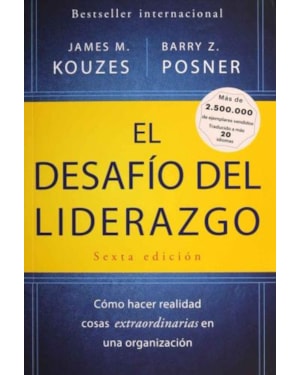 El desafío del liderazgo. cómo hacer realidad cosas extraordinarias en Una organización
