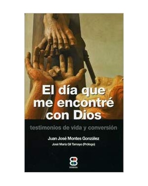 EL DÍA QUE ME ENCONTRÉ CON DIOS