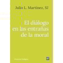 EL DIÁLOGO EN LAS ENTRAÑAS DE LA MORAL