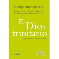 EL DIOS TRINITARIO: LA FE CRISTIANA EN LA ERA SECULAR