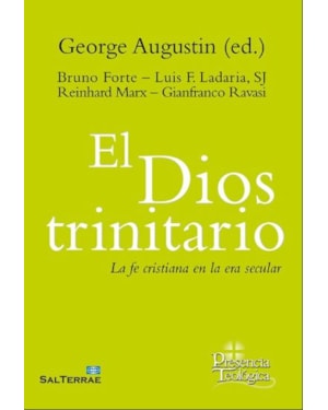EL DIOS TRINITARIO: LA FE CRISTIANA EN LA ERA SECULAR