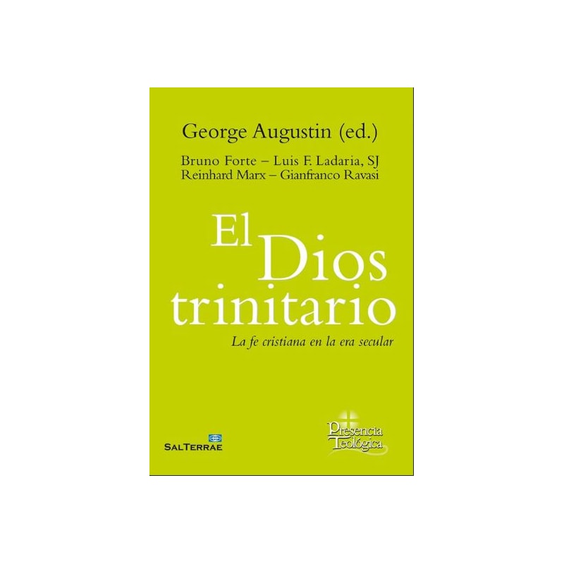 EL DIOS TRINITARIO: LA FE CRISTIANA EN LA ERA SECULAR
