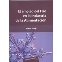 El empleo del frio en la indústria de la alimentación