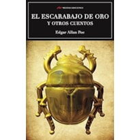EL ESCARABAJO DE ORO Y OTROS CUENTOS