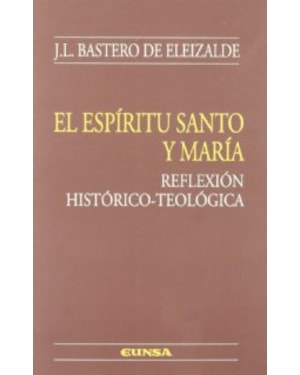 EL ESPIRITU SANTO Y MARIA - REFLEXION HISTORICO-TEOLOGICA