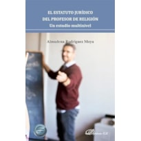 EL ESTATUTO JURÍDICO DEL PROFESOR DE RELIGIÓN. UN ESTUDIO MULTINI VEL
