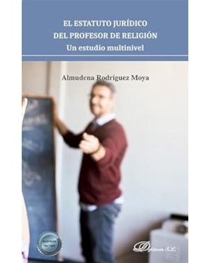 EL ESTATUTO JURÍDICO DEL PROFESOR DE RELIGIÓN. UN ESTUDIO MULTINI VEL