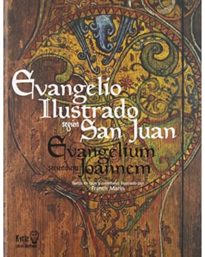 EL EVANGELIO ILUSTRADO SEGUN SAN JUAN. EVANGELIUM SECUNDUM JOANNEM