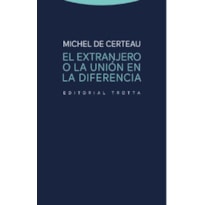 EL EXTRANJERO O LA UNIÓN EN LA DIFERENCIA