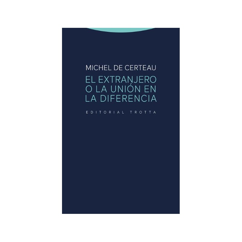 EL EXTRANJERO O LA UNIÓN EN LA DIFERENCIA