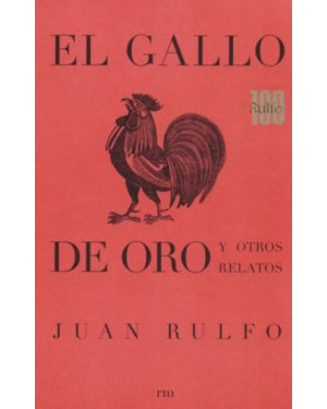 El gallo de oro y otros relatos