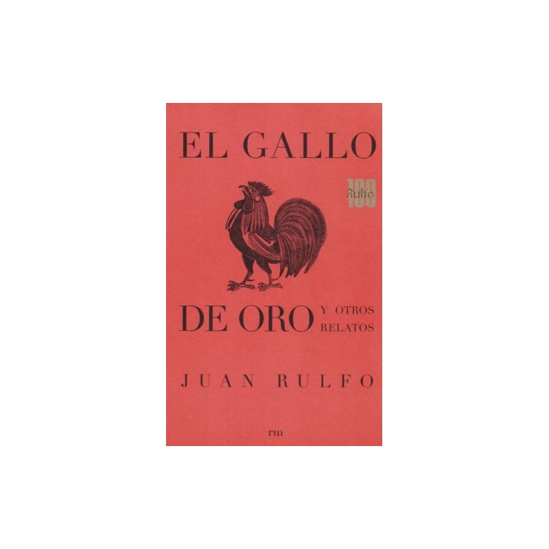 El gallo de oro y otros relatos
