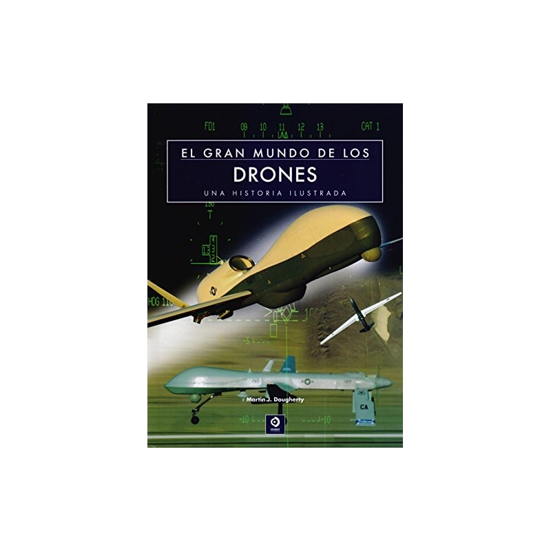 EL GRAN MUNDO DE LOS DRONES - UNA HISTORIA ILUSTRADA