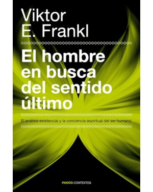 EL HOMBRE EN BUSCA DEL SENTIDO ULTIMO
