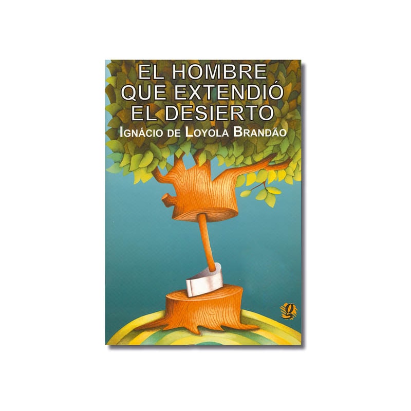 EL HOMBRE QUE EXTENDIÓ EL DESIERTO