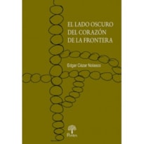 EL LADO OSCURO DEL CORAZÓN DE LA FRONTERA
