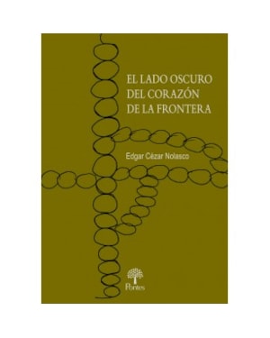EL LADO OSCURO DEL CORAZÓN DE LA FRONTERA