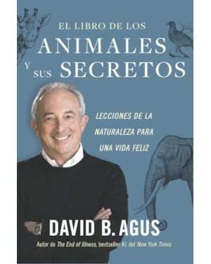 El libro de los animales y sus secretos (the book of animal secrets spanish edition)