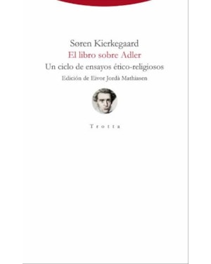 EL LIBRO SOBRE ADLER: UN CICLO DE ENSAYOS ETICO-RELIGIOSOS