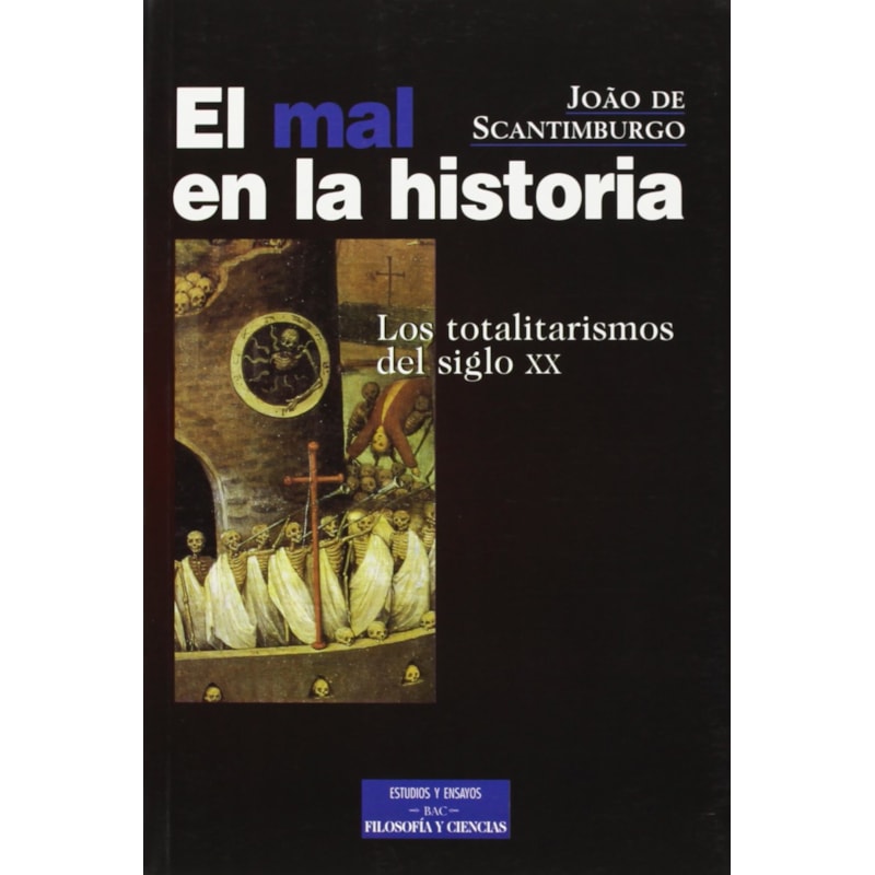 EL MAL EN LA HISTORIA - LOS TOTALITARISMOS DEL SIGLO XX