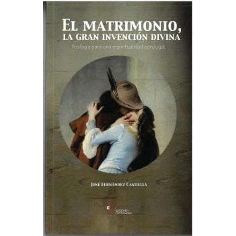 EL MATRIMONIO, LA GRAN INVENCIÓN DIVINA