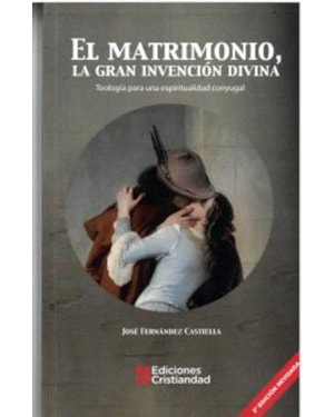 EL MATRIMONIO, LA GRAN INVENCIÓN DIVINA
