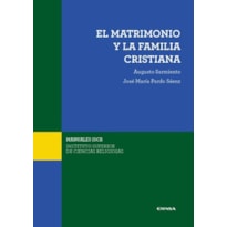 EL MATRIMONIO Y LA FAMILIA CRISTIANA - 
CUESTIONES FUNDAMENTALES