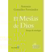 EL MESÍAS DE DIOS - ENSAYO DE CRISTOLOGÍA