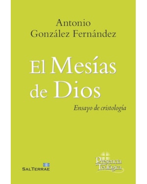EL MESÍAS DE DIOS - ENSAYO DE CRISTOLOGÍA