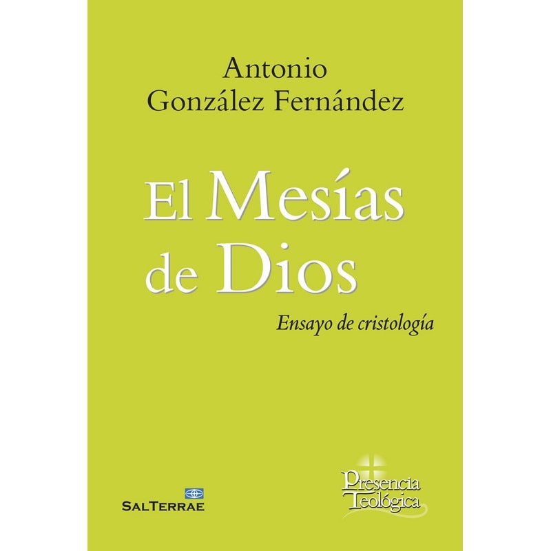 EL MESÍAS DE DIOS - ENSAYO DE CRISTOLOGÍA