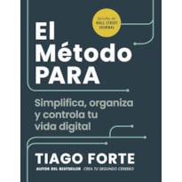 El método para (the para method spanish edition): simplifica, organiza y controla tu vida digital