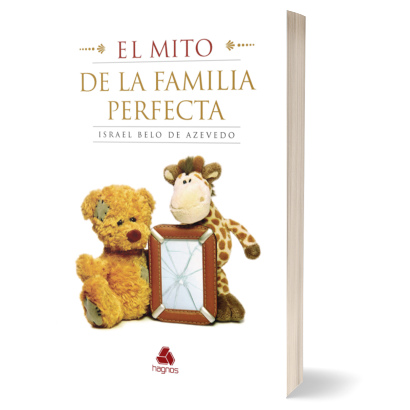 EL MITO DE LA FAMILIA PERFECTA - (VERSIÓN EN ESPAÑOL)
