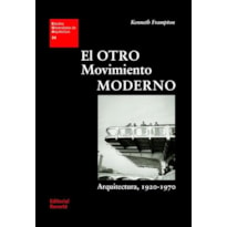 El otro movimiento moderno: arquitectura 1920-1970 (estudios universitarios de arquitectura (eua)