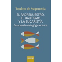 EL PADRENUESTRO, EL BAUTISMO Y LA EUCARISTÍA