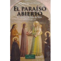 EL PARAÍSO ABIERTO - EL MESÍAS Y LA HIJA DE SIÓN EN LC 2,29-35