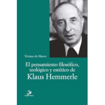 EL PENSAMIENTO FILOSOFICO, TEOLOGICO Y ESTETICO DE KLAUS HEMMERLE