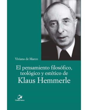 EL PENSAMIENTO FILOSOFICO, TEOLOGICO Y ESTETICO DE KLAUS HEMMERLE