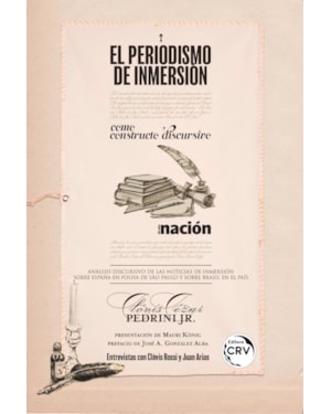 EL PERIODISMO DE INMERSIÓN COMO CONSTRUCTO DISCURSIVO DE UNA NACIÓN: ANÁLISIS DISCURSIVO DE LAS NOTICIAS DE INMERSIÓN SOBRE ESPAÑA EN FOLHA DE S. PAULO Y SOBRE BRASIL EN EL PAÍS