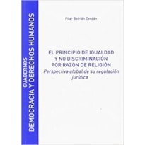 EL PRINCIPIO DE IGUALDAD Y NO DISCRIMINACIÓN POR RAZÓN DE RELIGIÓN