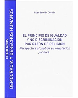 EL PRINCIPIO DE IGUALDAD Y NO DISCRIMINACIÓN POR RAZÓN DE RELIGIÓN
