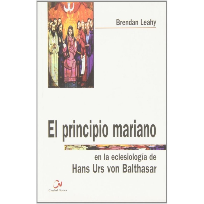 EL PRINCIPIO MARIANO EN LA ECLESIOLOGÍA DE H.U. VON BALTHASAR