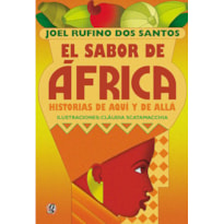 EL SABOR DE ÁFRICA: HISTÓRIAS DE AQUÍ Y DE ALLÁ