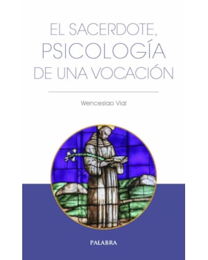 EL SACERDOTE, PSICOLOGÍA DE UNA VOCACIÓN