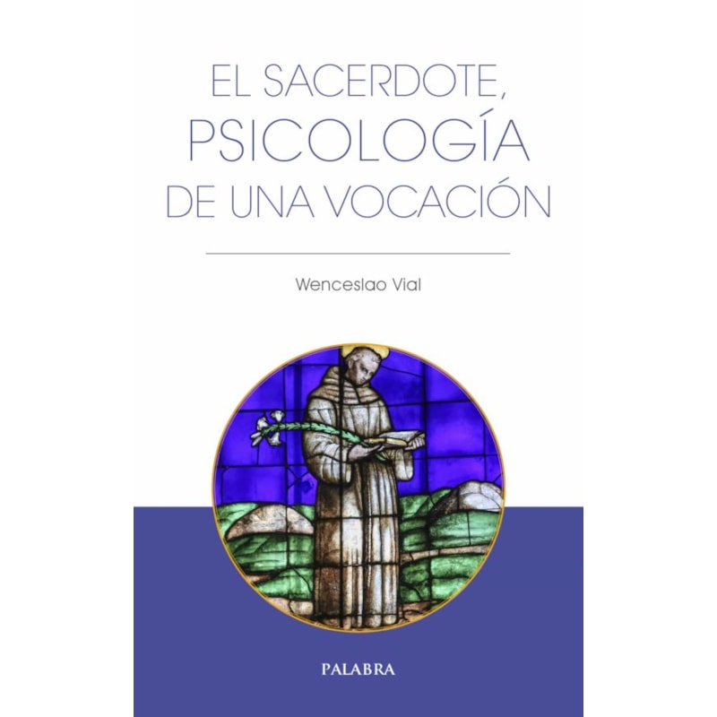 EL SACERDOTE, PSICOLOGÍA DE UNA VOCACIÓN