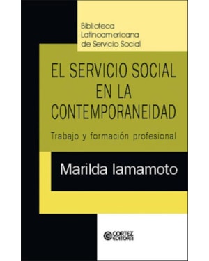 El servicio social en la contemporaneidad: trabajo y formación profesional