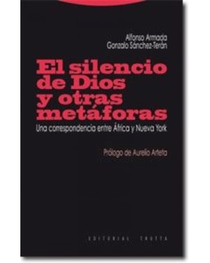 EL SILENCIO DE DIOS Y OTRAS METAFORAS - UNA CORRESPONDENCIA ENTRE AFRICA Y NUEVA YORK