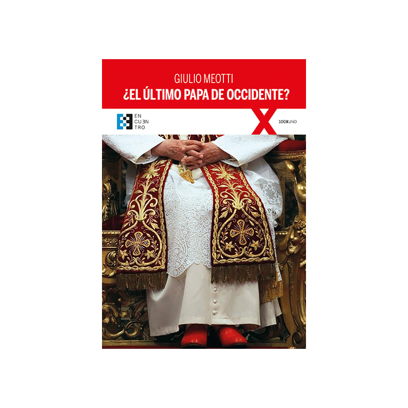 ¿EL ÚLTIMO PAPA DE OCCIDENTE?